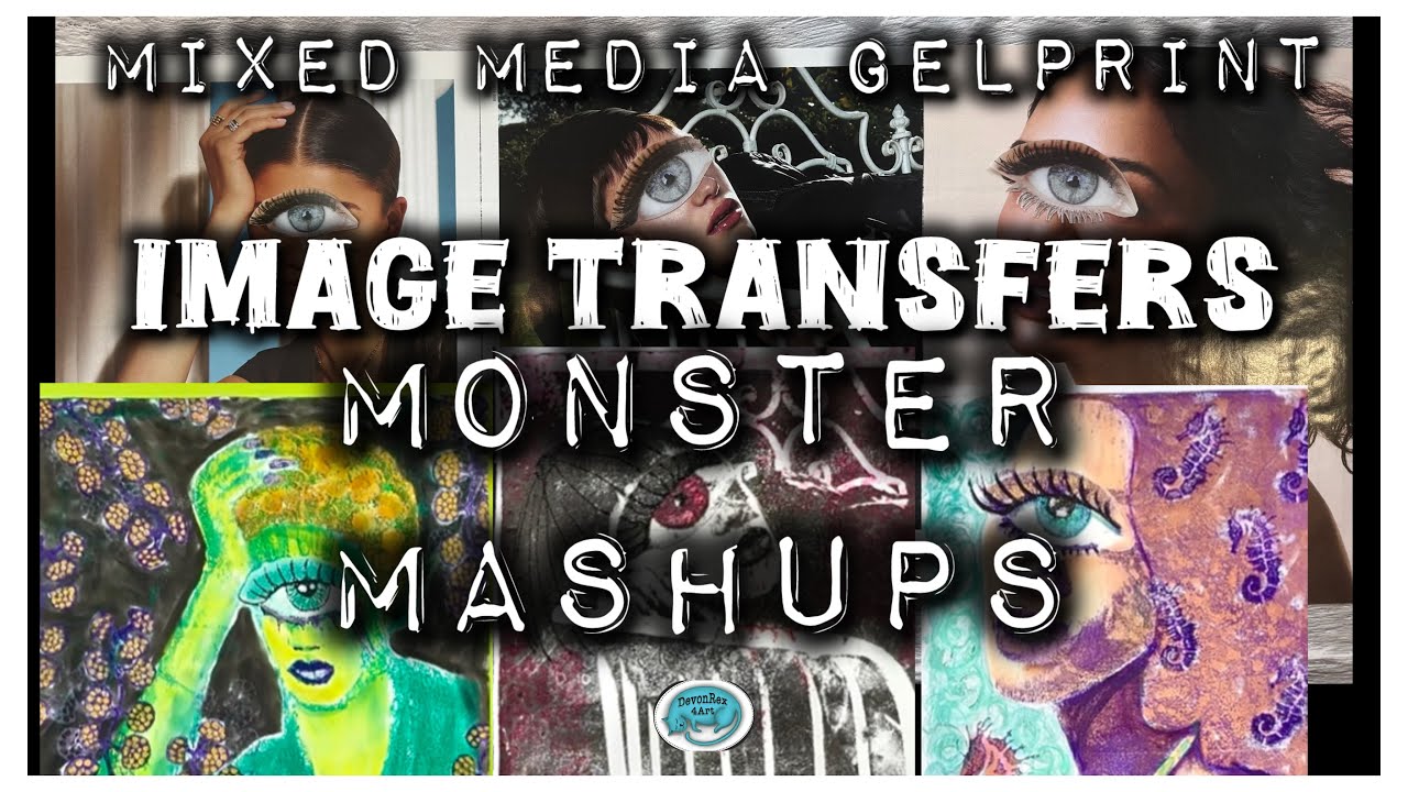 Gelprinted Image Transfer MONSTER MASHUPS #imagetransfer 