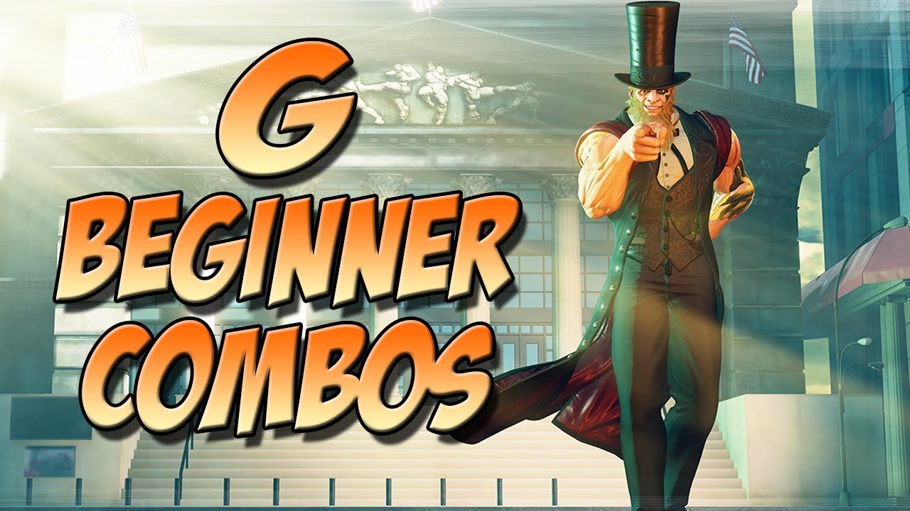 SFV: G Tips - Beginner Combos