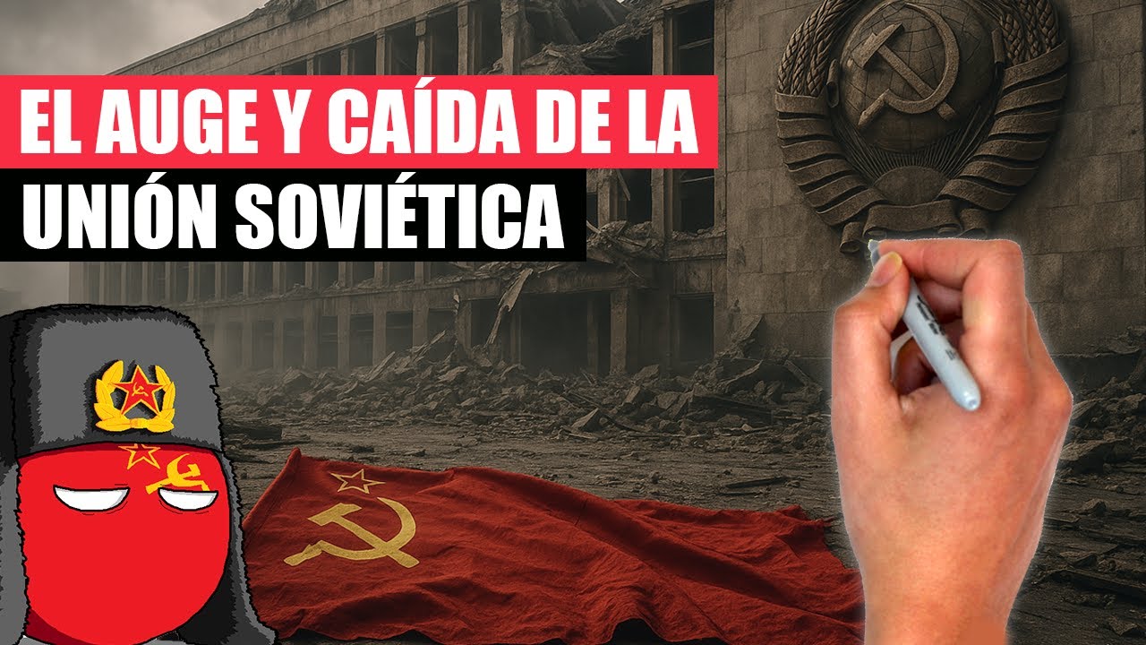 ✅ El AUGE y la CAÍDA de la UNION SOVIÉTICA explicados en 20 minutos