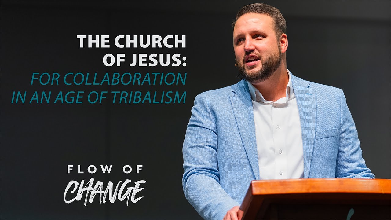 The Church of Jesus: For Collaboration In an Age of Tribalism