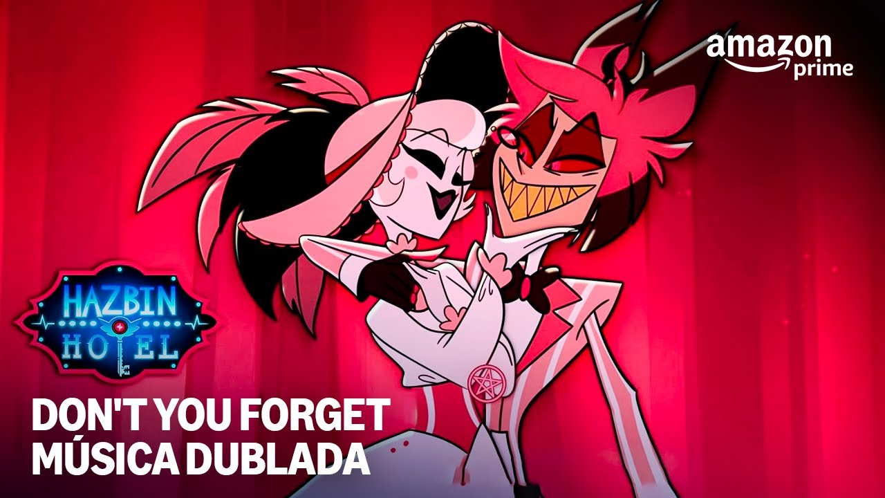 Don't You Forget - Cante Junto - Hazbin Hotel 2&ordf; Temporada | Prime Video