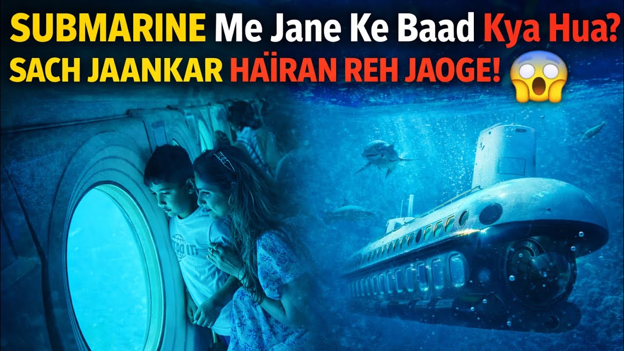 #Submarine Me Safar: Pani Ke Andar Kya Dekha – Aap Bhi Hairan Reh Jaoge dekh kar !😱🌊#viralvlog 