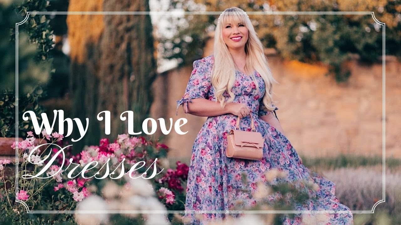 10 Reasons Why I Love Wearing Dresses