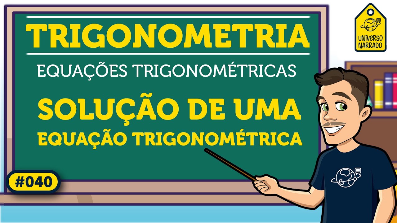 Conjunto Solução de uma Equação Trigonométrica  | Trigonometria