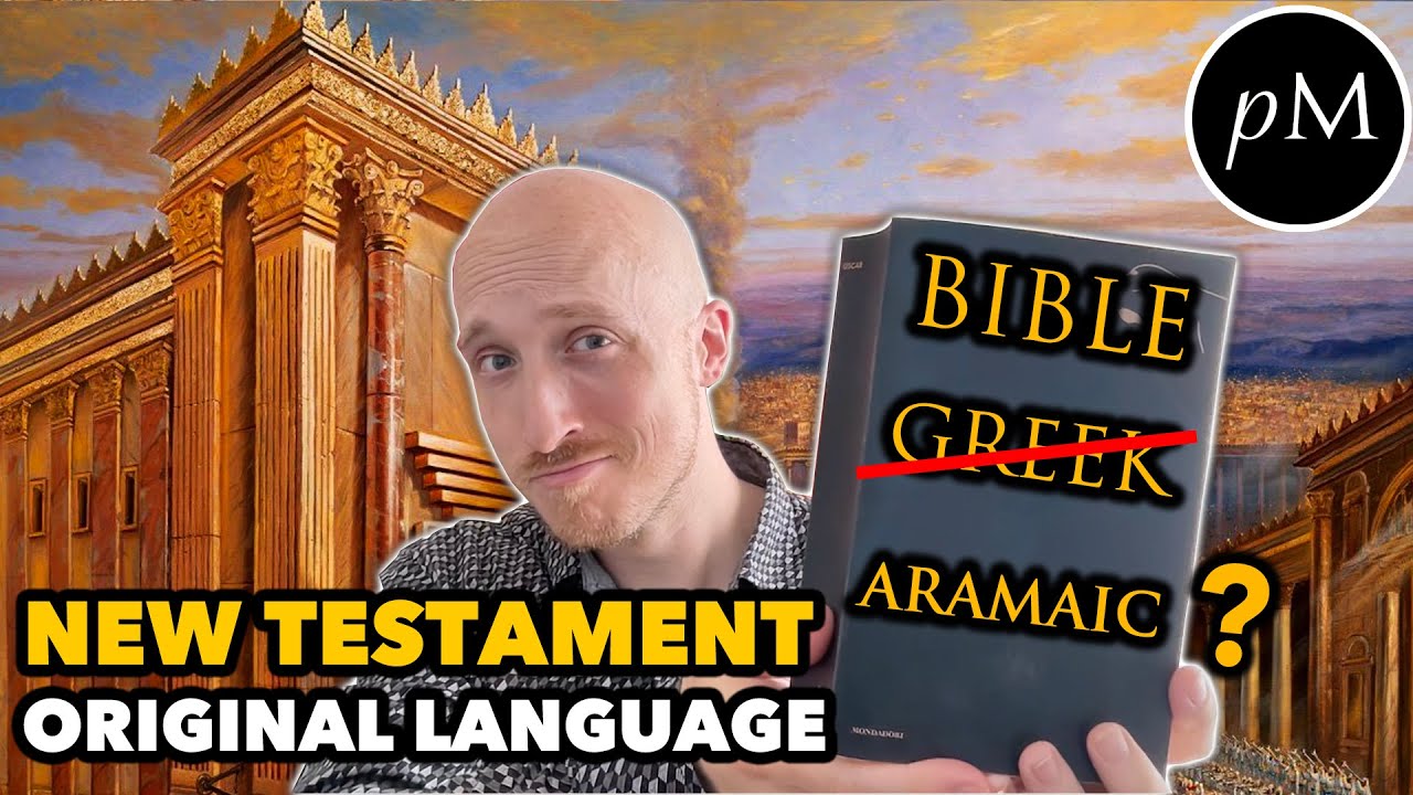 What language was the Bible written in? New Testament GREEK or ARAMAIC?