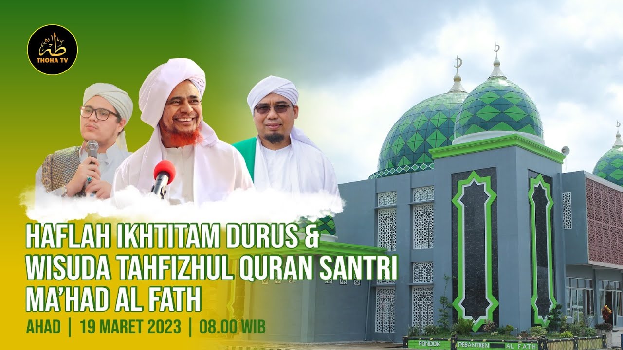 🔴LIVE | HAFLAH IKHTITAM DURUS DAN WISUDA TAHFUZHUL QURAN 1443/1444 H MA'HAD AL FATH, BANYUASIN