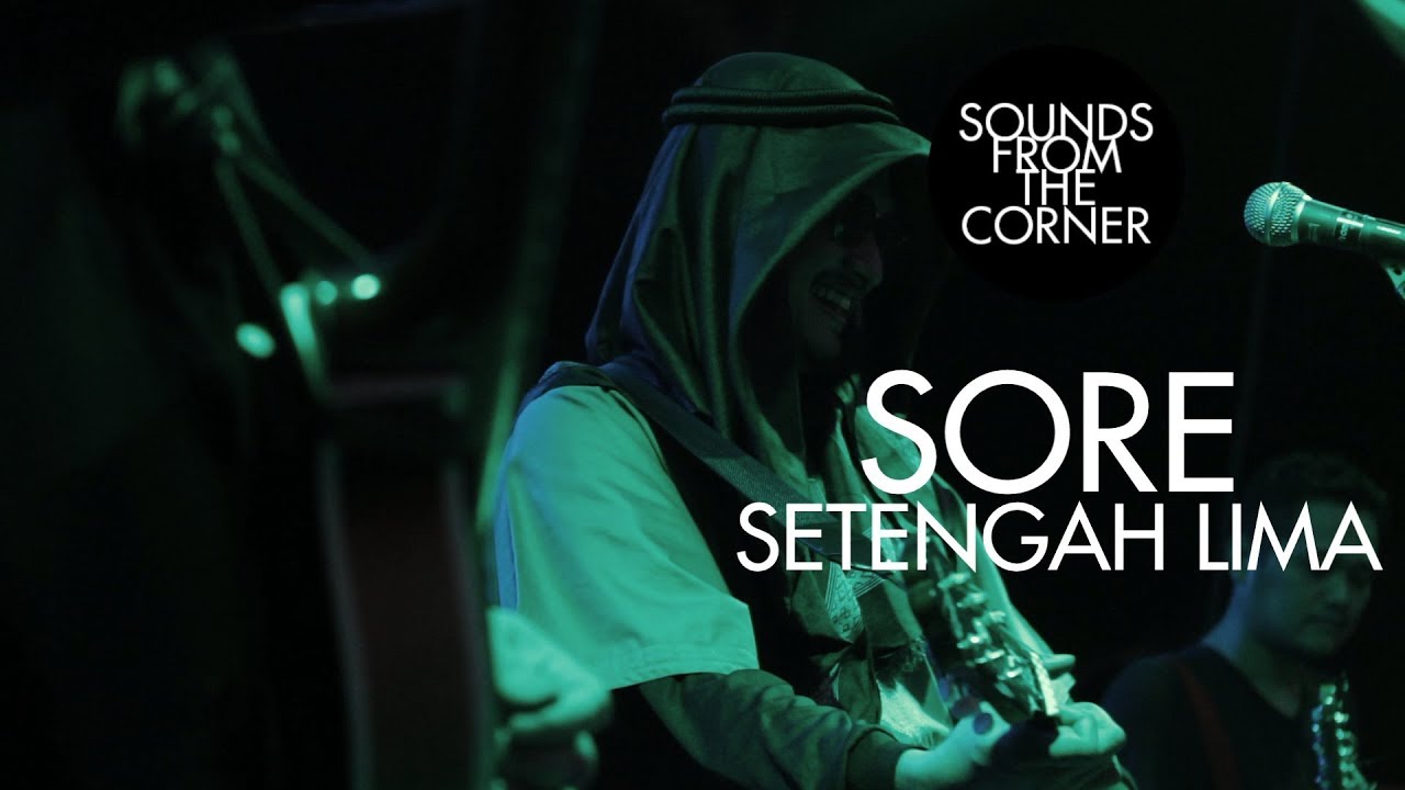 SORE - Setengah Lima | Sounds From The Corner Live #8