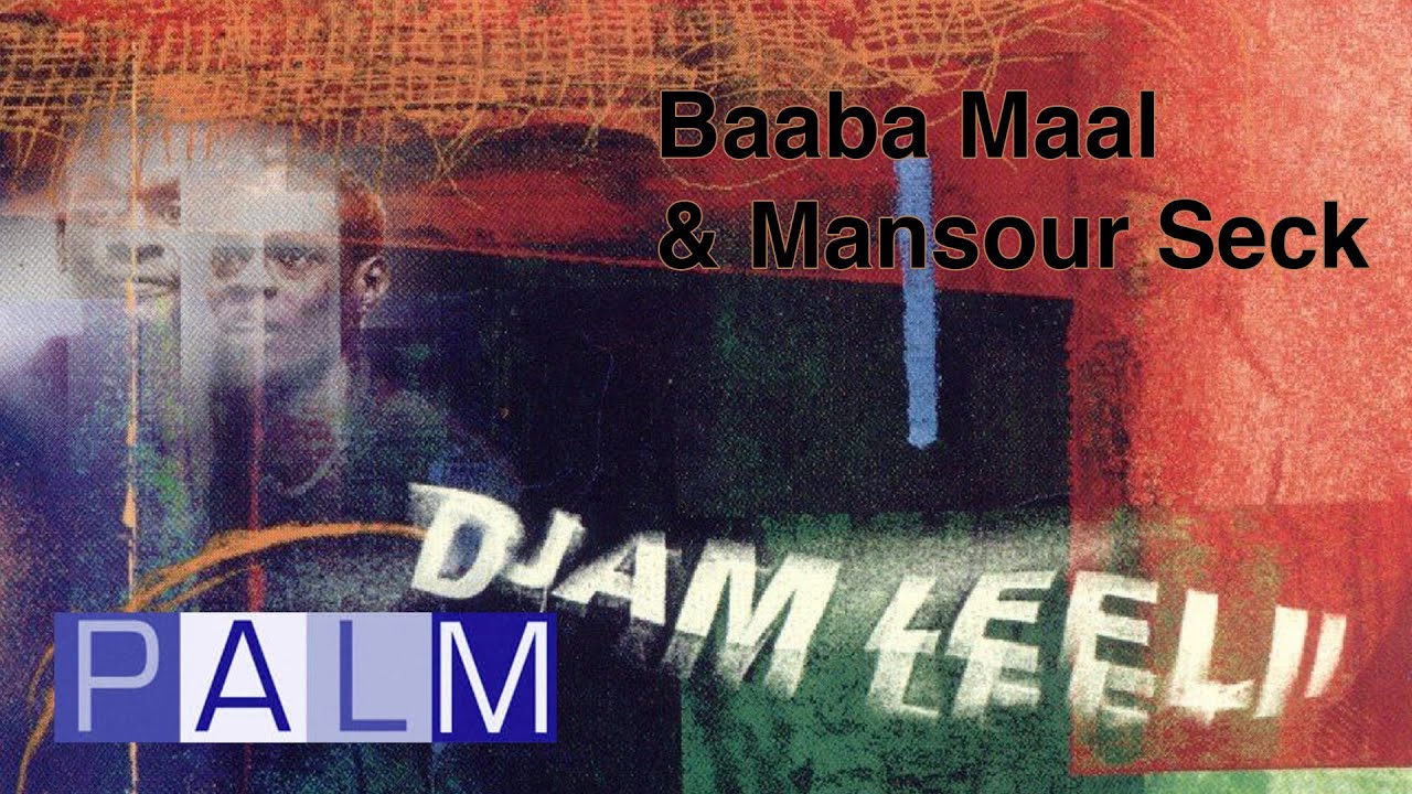 Baaba Maal & Mansour Seck:  Lam Tooro