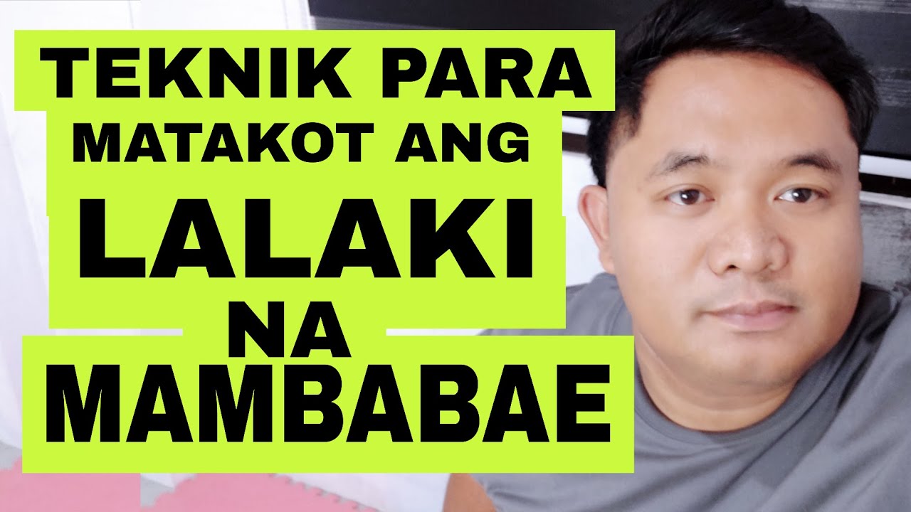7 TIPS PARA MATAKOT ANG LALAKI NA M4MBABAE