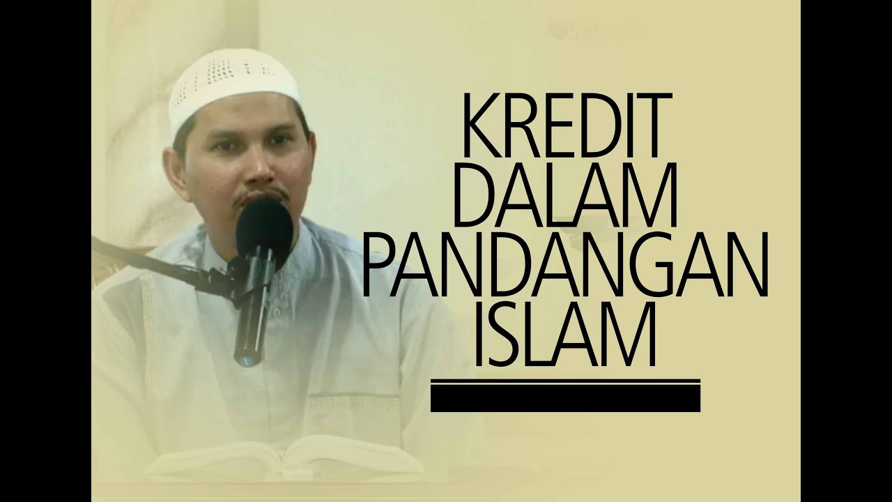 Kredit Dalam Pandangan Islam - Ust Dr.Erwandi Tirmidzi