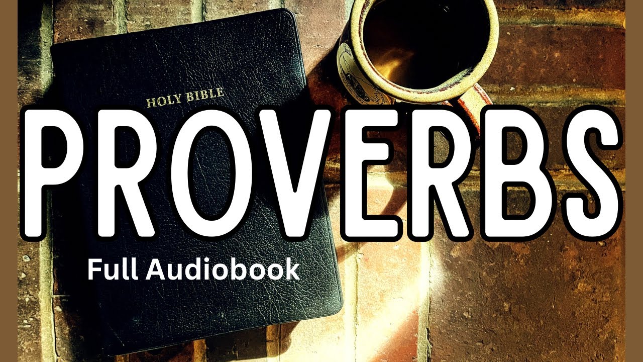 PROVERBS - Full Audiobook (KJV)
