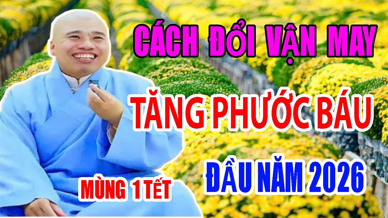 PHƯƠNG PHÁP ĐỔI VẬN TĂNG PHƯỚC BÁU  CHO ĐẦU NĂM MỚI