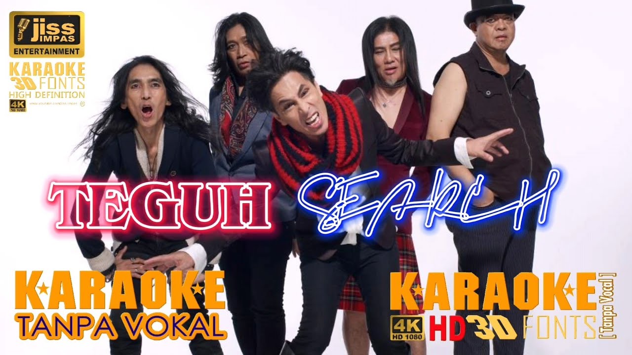 TEGUH - SEARCH - KARAOKE HD [4K] Tanpa Vocal