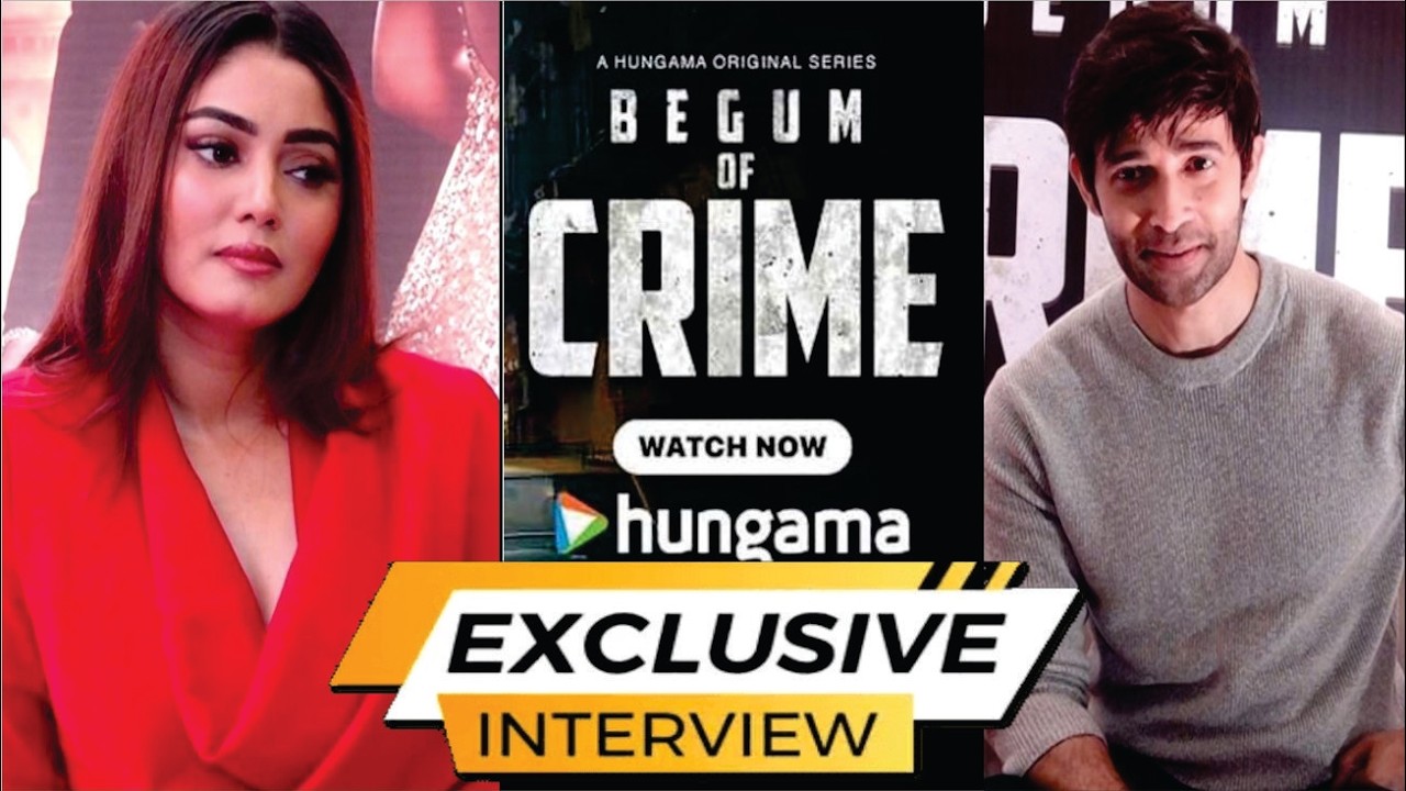 Begum Of Crime | Sana Makbul And Karan Sharma Interview For Hungama Ott's Web Series Begum Of Crime