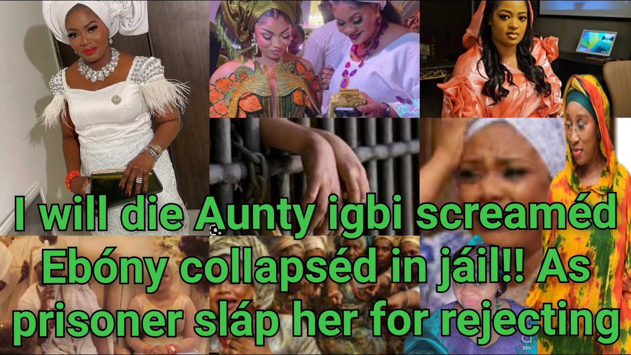 Gréat iroko has fallen!! I will dié kabiesi save me Aunty igbi screaméd As Ebóny collapséd in jáil