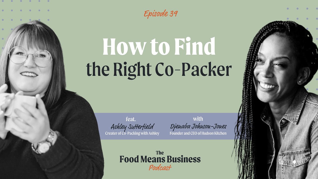 How to Find the Right Co-Packer with Ashley Sutterfield
