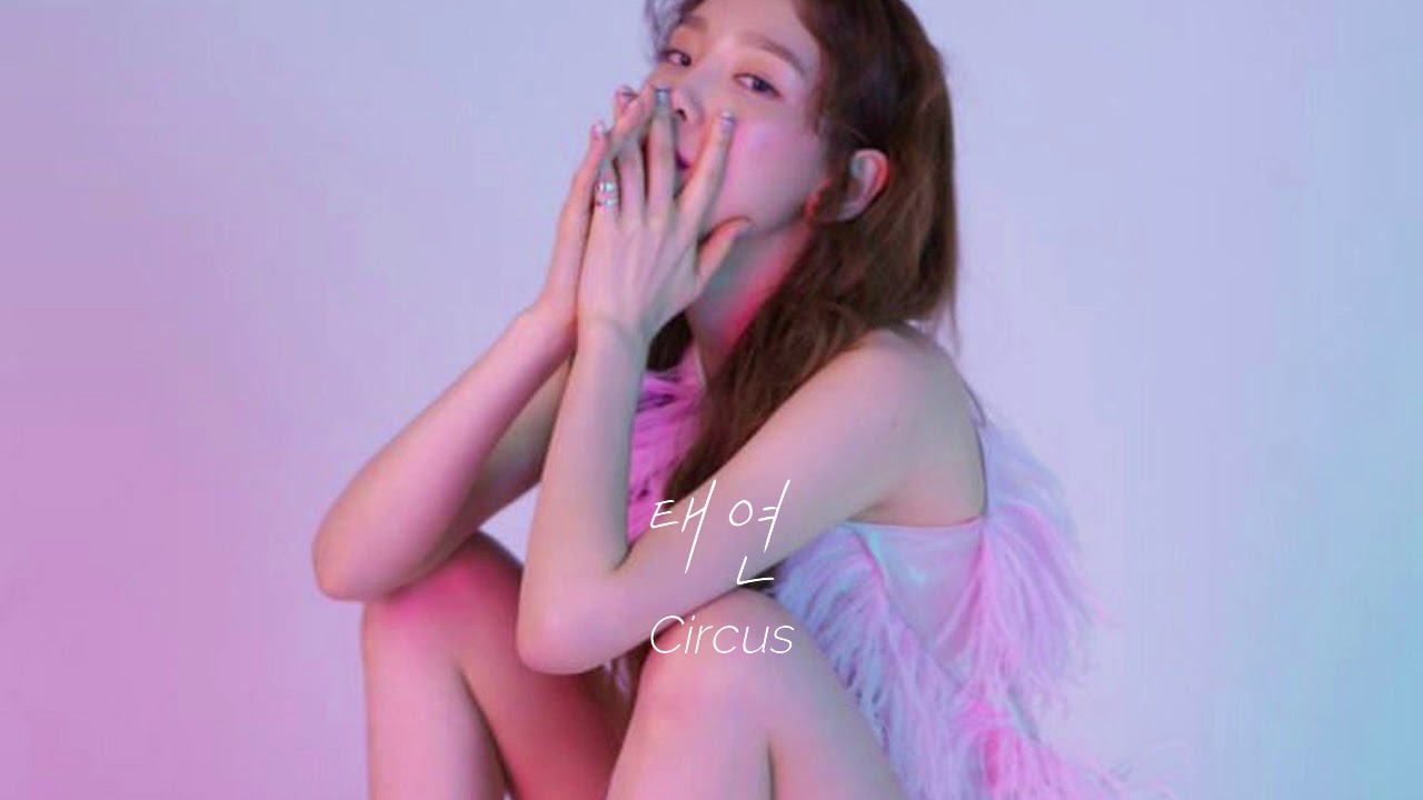 Taeyeon - Circus [1 Hour Loop]