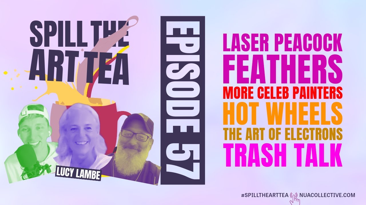 Spill The Art Tea 🎨🍵 ft. Lucy Lambe 🗣️ Peacock Lasers, Celebrity Painters & Glowing Tires!
