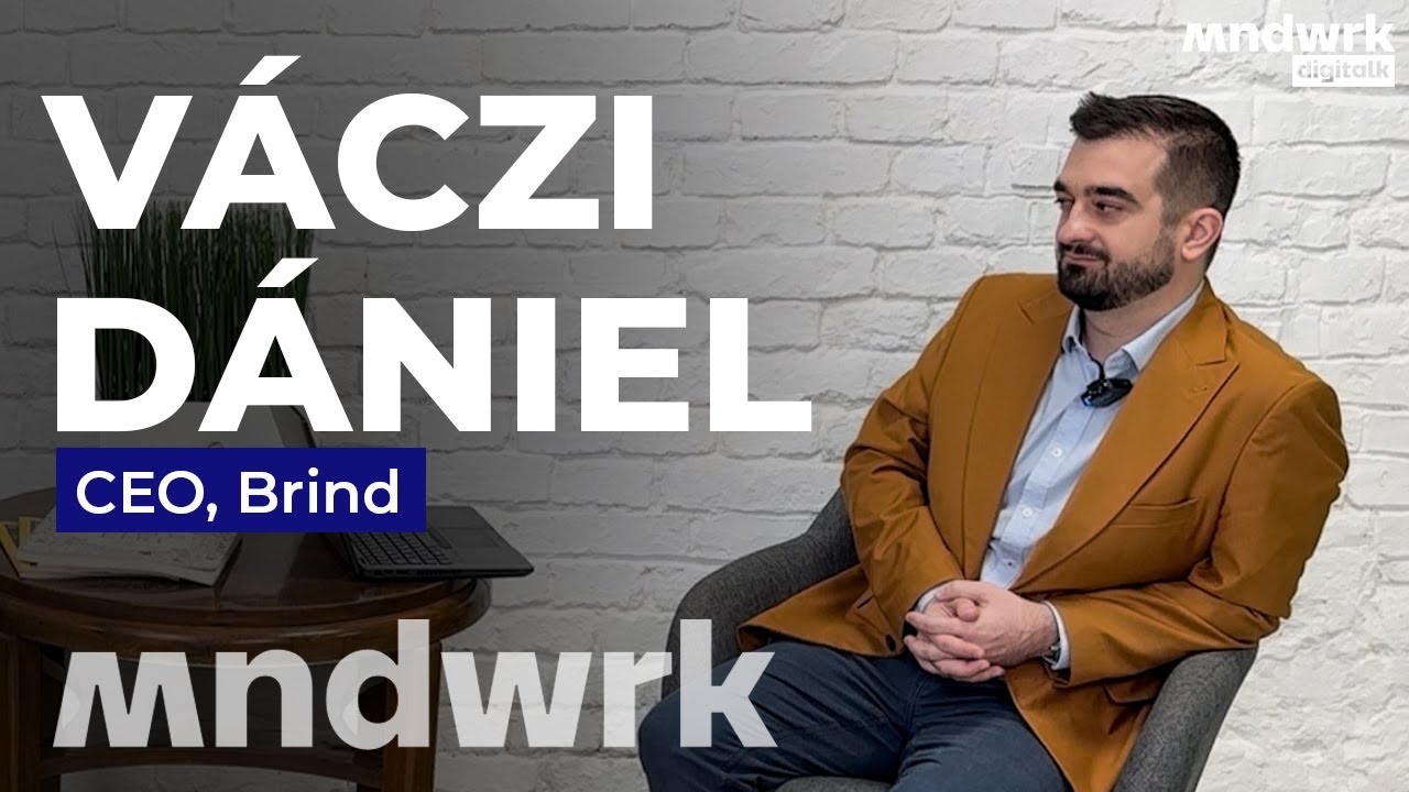 MndTalk︱Váczi Dániel, CEO & Co-Founder, Brind