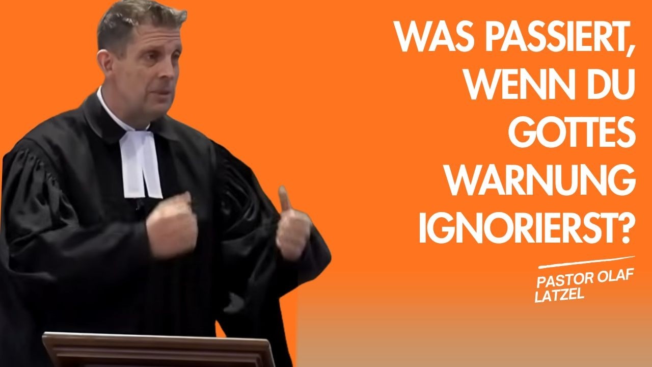 Pastor Olaf Latzel || Was passiert, wenn du Gottes Warnung ignorierst?