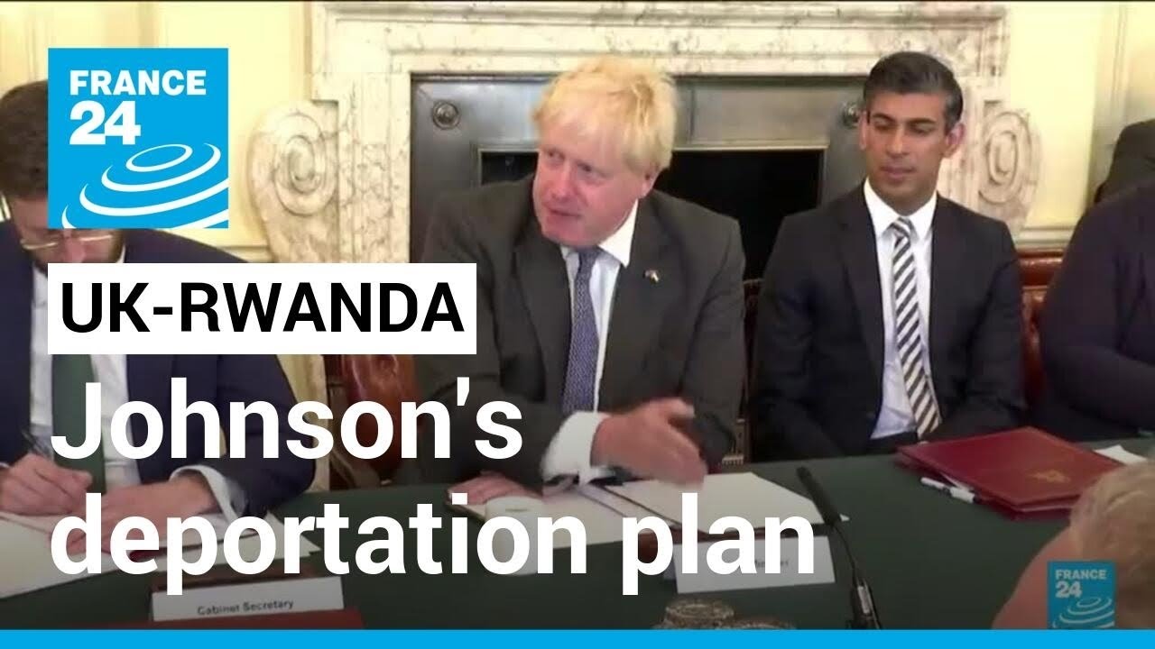 UK PM Johnson says he will keep going with Rwanda deportation plan • FRANCE 24 English
