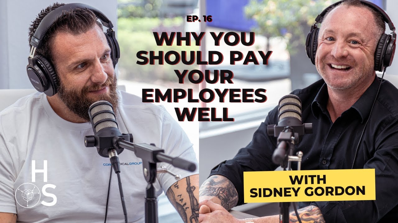 HOW PAYING YOUR EMPLOYEES WELL GAMES THE SYSTEM WITH SIDNEY GORDON | Nick Koumalatsos