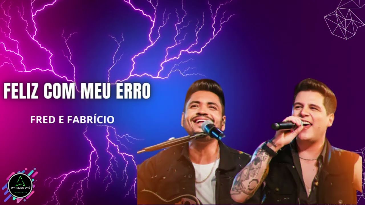 Fred e Fabr&iacute;cio - Feliz Com Meu Erro
