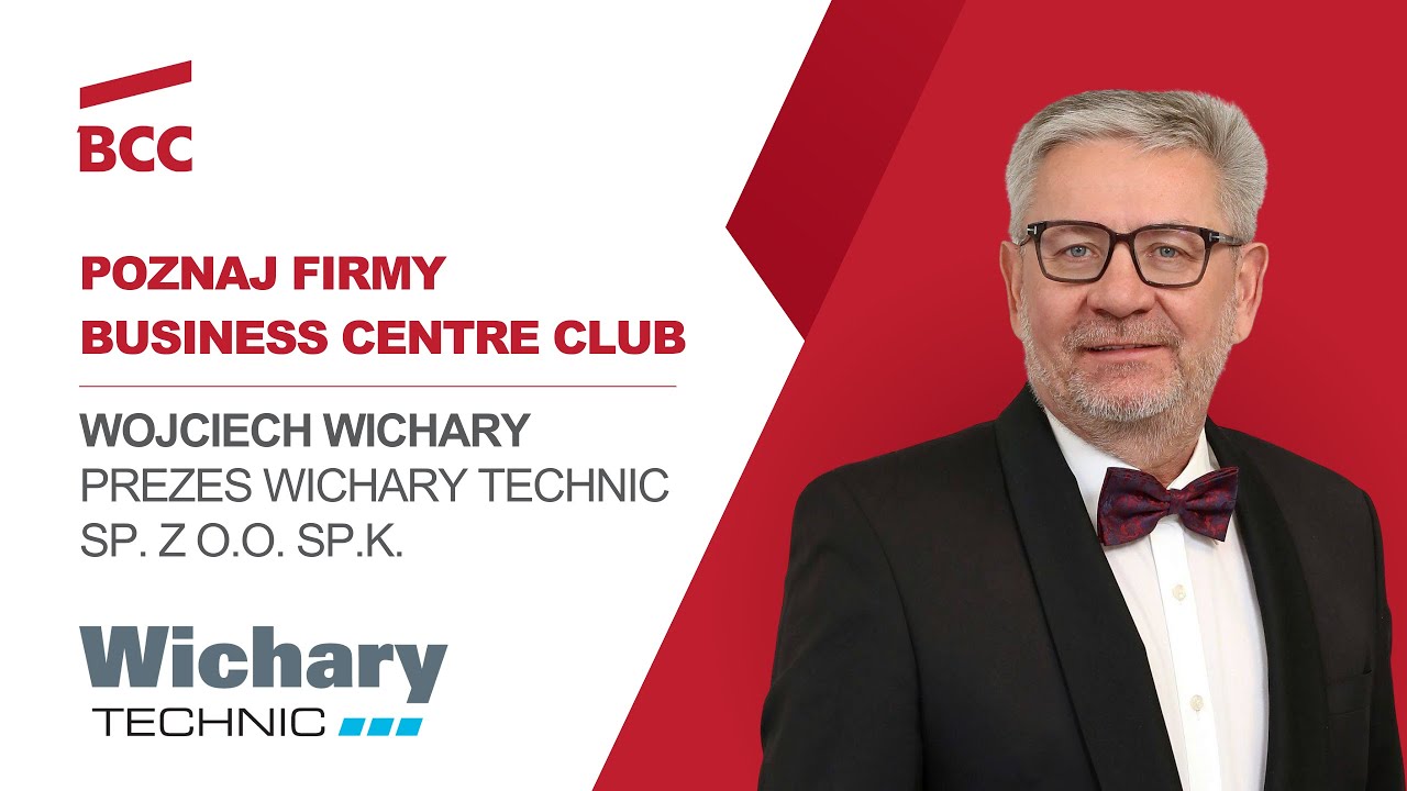 Wywiad z Wojciechem Wichary – Prezesem Wichary Technic