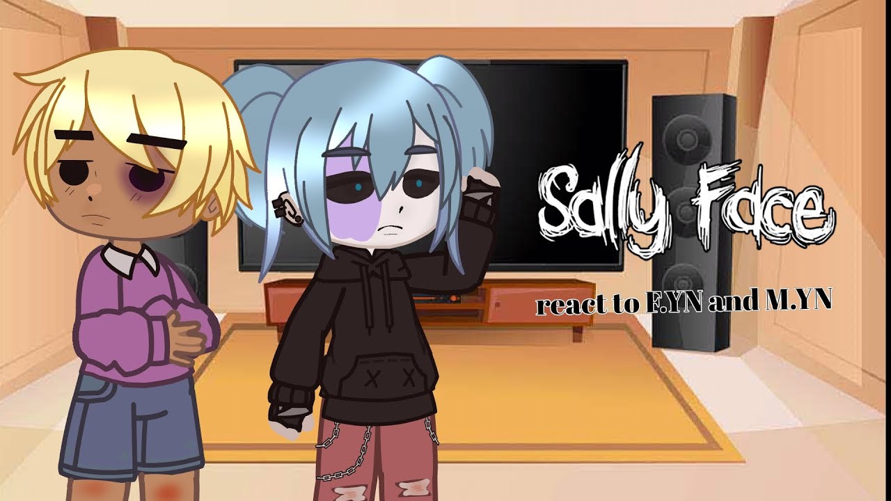 sally face react to F.yn and M.yn💋👌