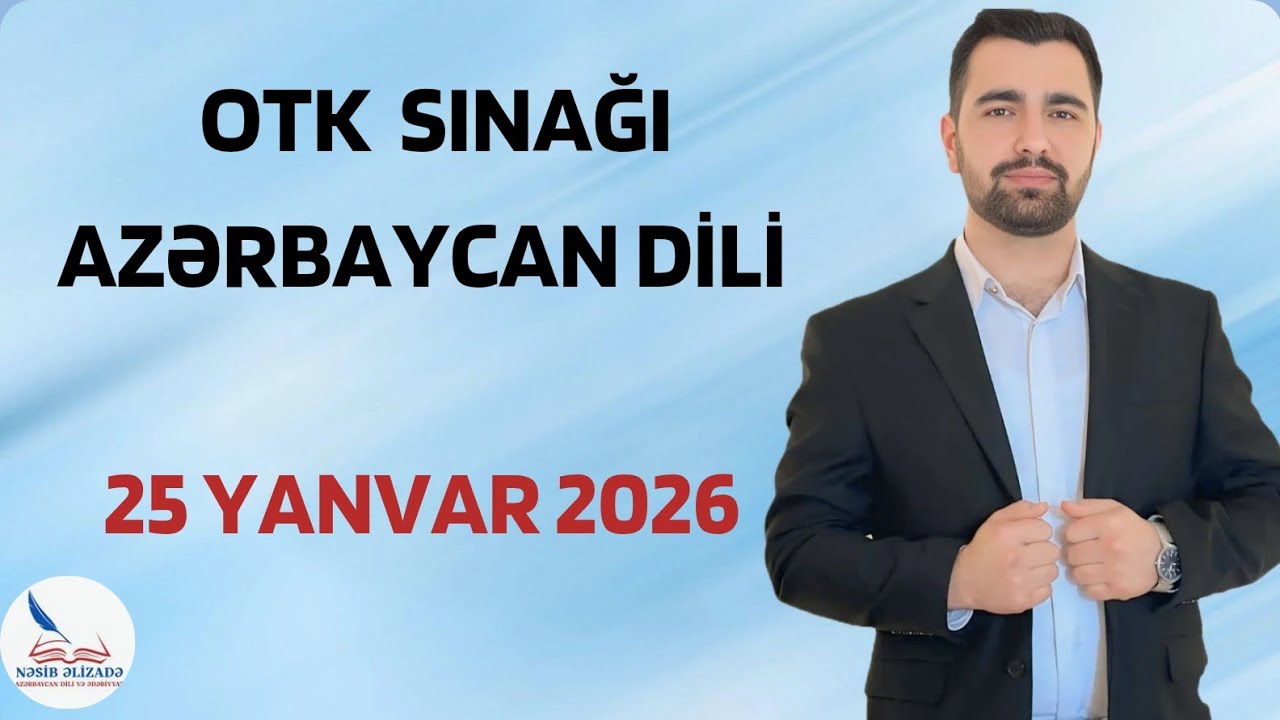 OTK sınağı. Azərbaycan dili. 25 yanvar 2026-cı il. Əlaqə : 055 889 44 59