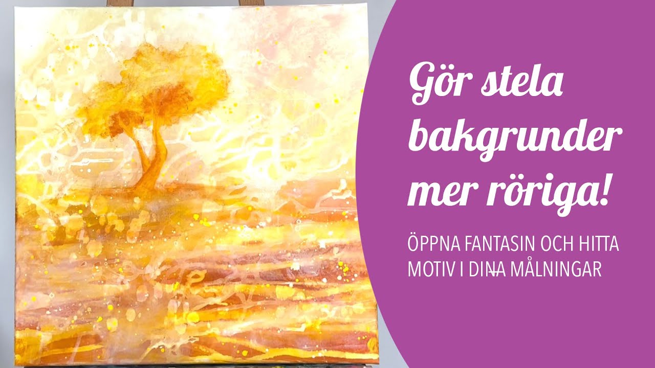 Nr 169: Gör stela bakgrunder mer röriga - öppna fantasin och hitta motiv i dina målningar