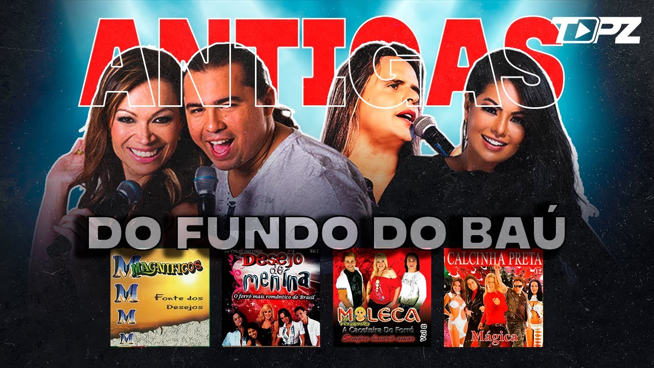 BAÚ DAS ANTIGAS – MÚSICAS ANTIGAS DE FORRÓ (SÓ AS MELHORES) Aviões, Magníficos, Desejo de Menina