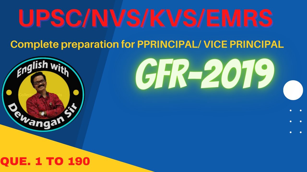 EMRS/UPSC/NVS/KVS/- PRINCIPAL -  GFR- GENERAL FINANCIAL RULES  2019  MARATHON VIDEO QUE 1 TO 190