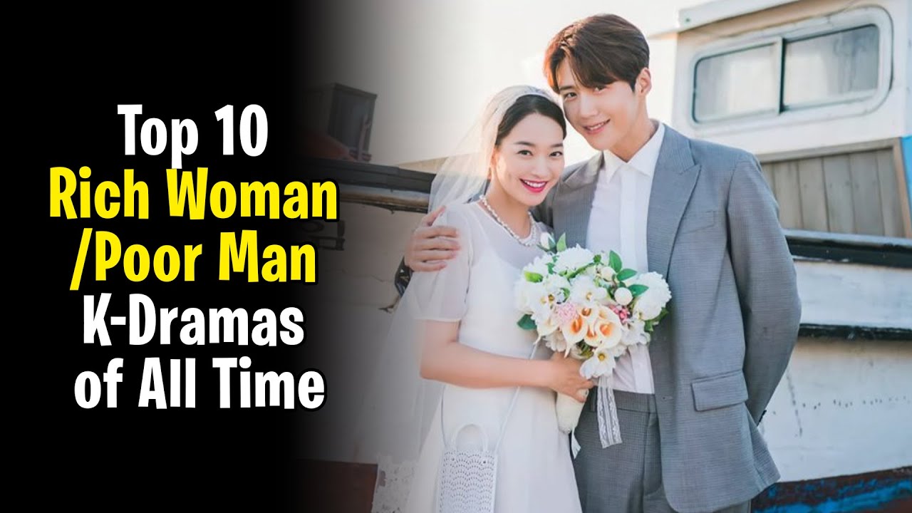Top 10 Rich Woman / Poor Man K-Dramas of All Time