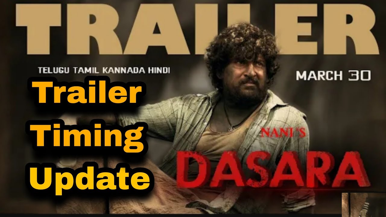 Dasara Trailer | Dasara Hindi Trailer Update | Nani Movie Update