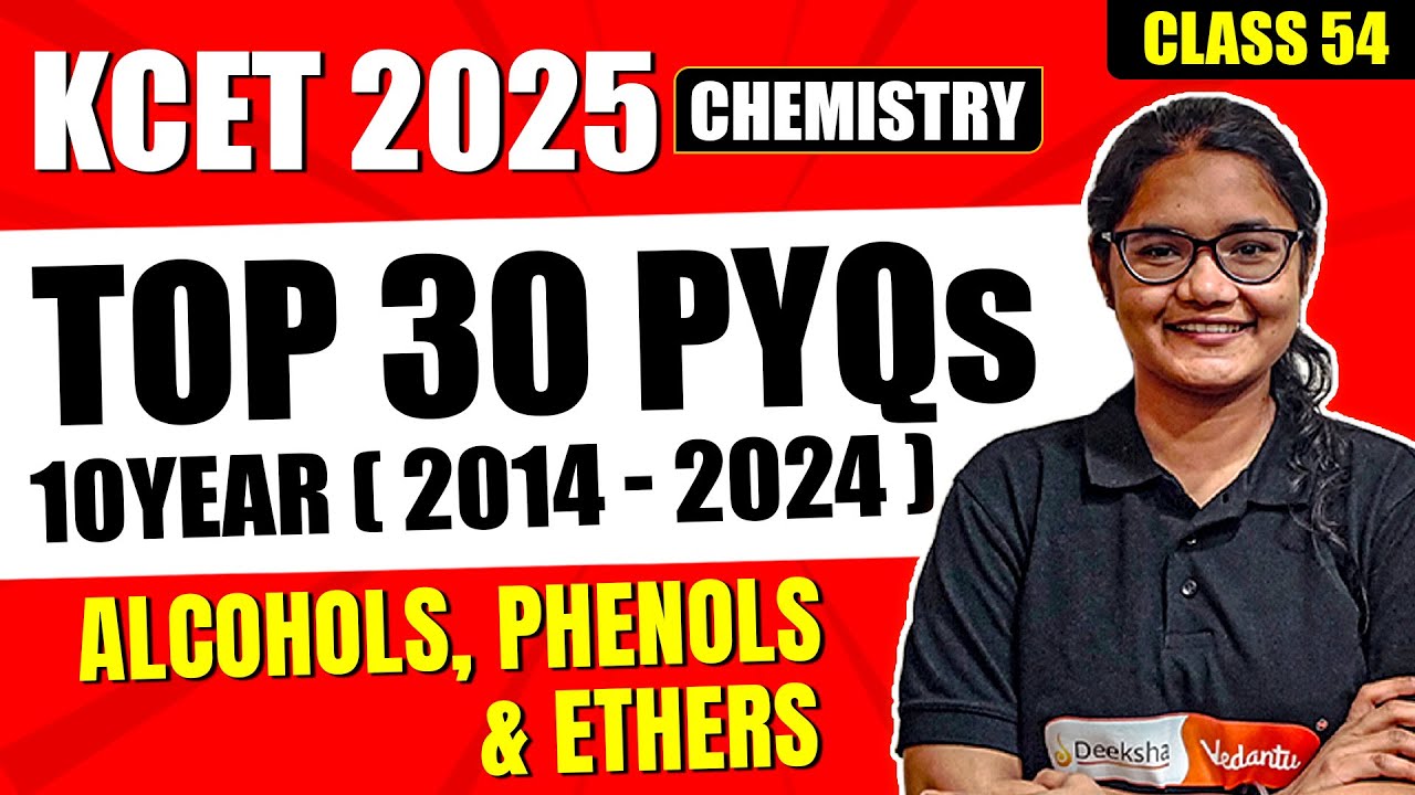 L54 KCET 2025 Chemistry Chapterwise PYQs | Alcohols, Phenols & Ethers Top 30 MCQs for KCET