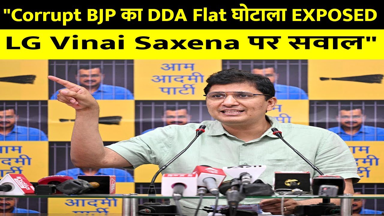 "Corrupt BJP का DDA Flat घोटाला EXPOSED: LG Vinai Saxena पर सवाल"