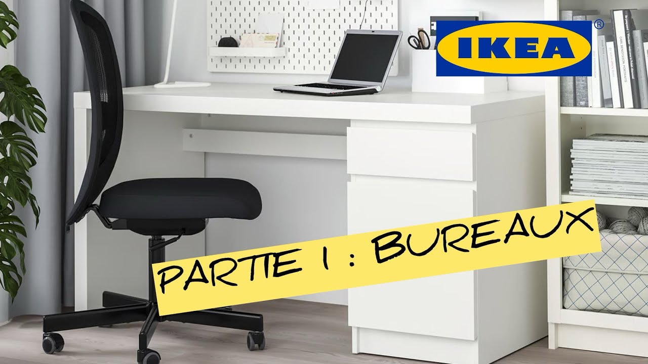 IKEA BUREAUX PARTIE 1