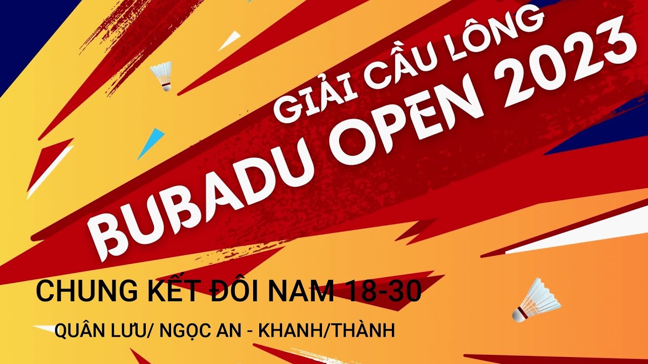 Bubadu Open 2023. Chung kết đôi nam 18-30 Quân Lưu/Ngọc An (Kamito) - Khanh/ Thành (Bubadu)