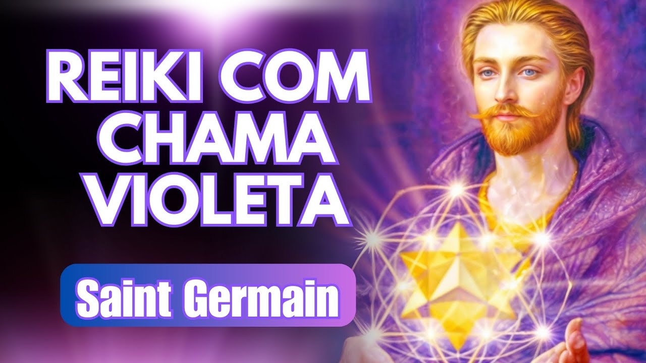 💟 Reiki com CHAMA VIOLETA de Saint Germain - LIMPEZA PODEROSA - Meditação Guiada