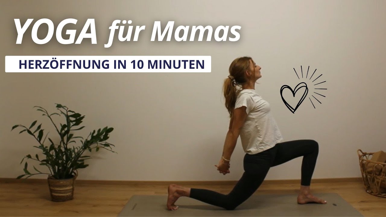 Yoga für dein Mama Herz (Öffnung)