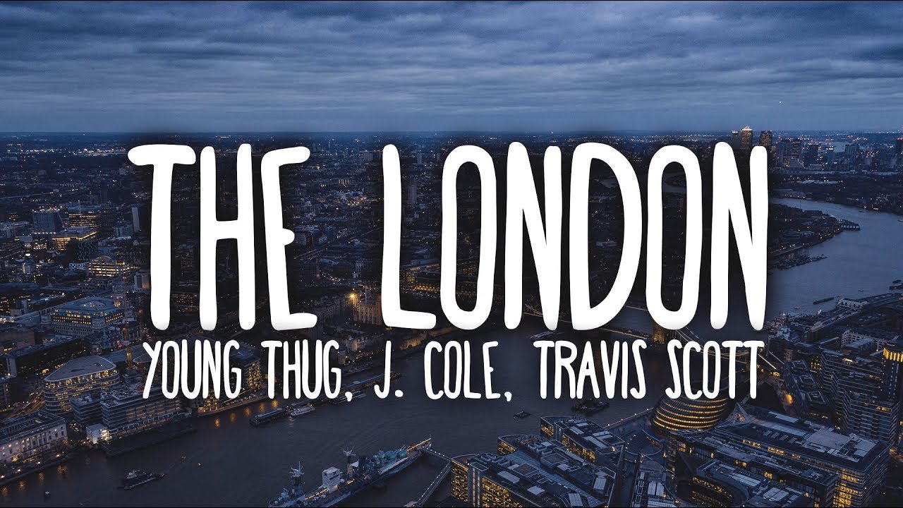 Young Thug - The London (Clean - Lyrics) ft. J. Cole & Travis Scott