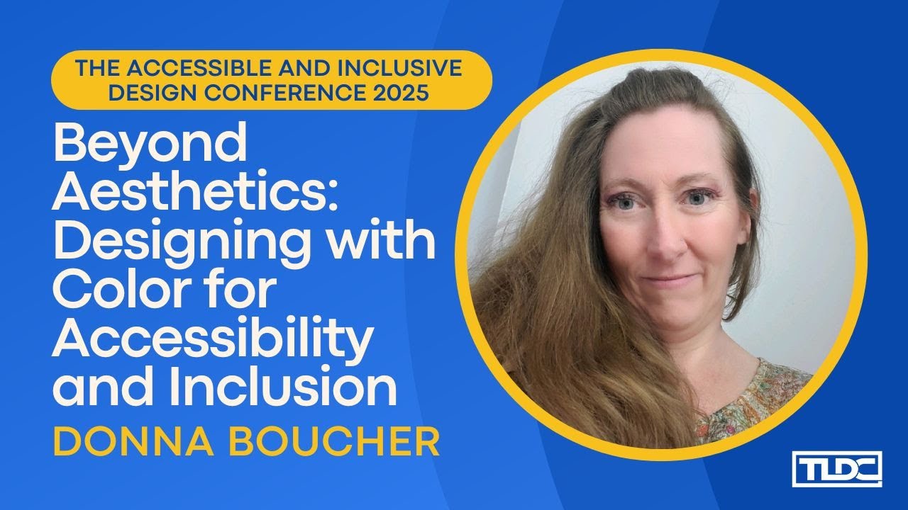Beyond Aesthetics: Designing with Color for Accessibility and Inclusion wit Donna Boucher