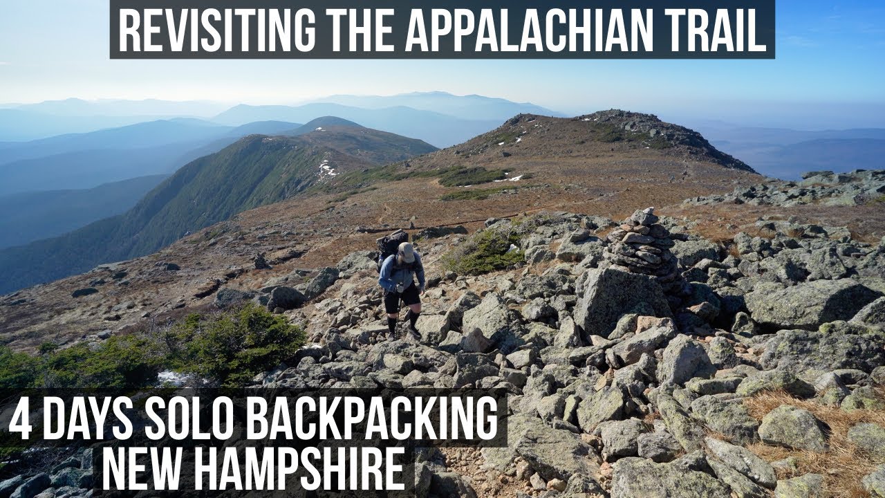 Solo Backpacking 4 Days Revisiting the Appalachian Trail and Dry River Wilderness in New Hampshire