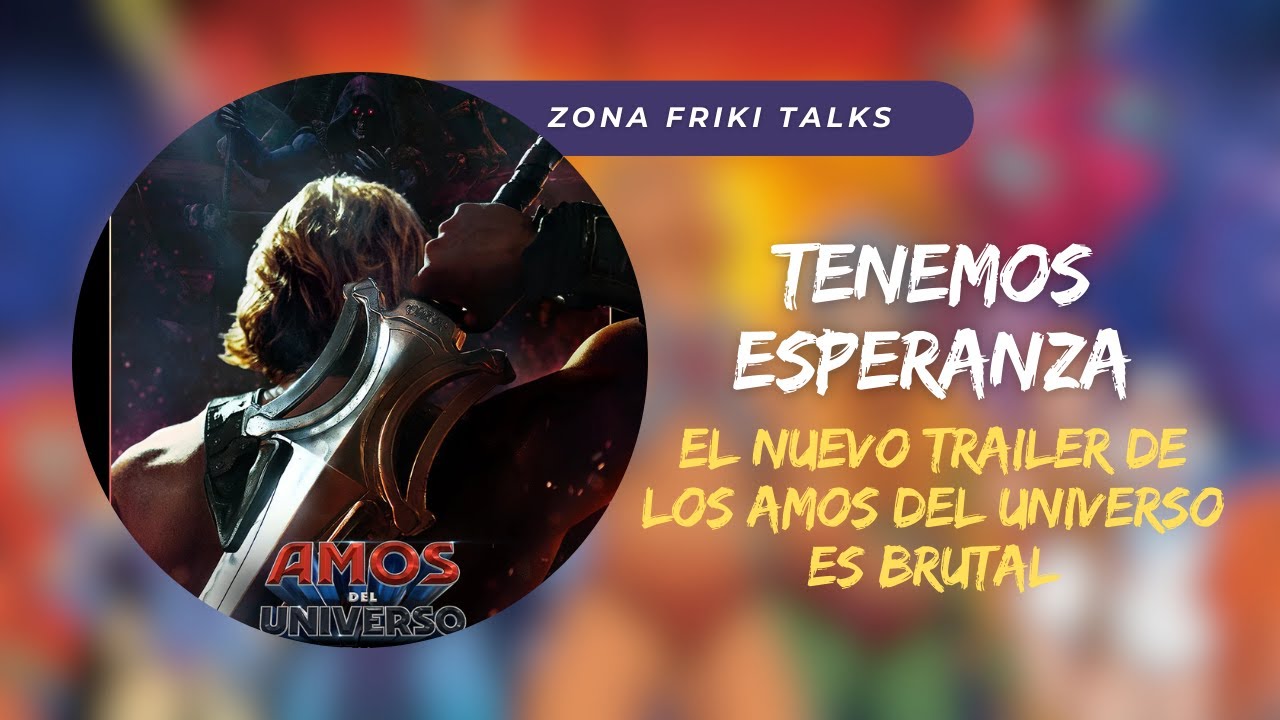 Masters of the Universe: lo que nos gustó y preocupa del tráiler