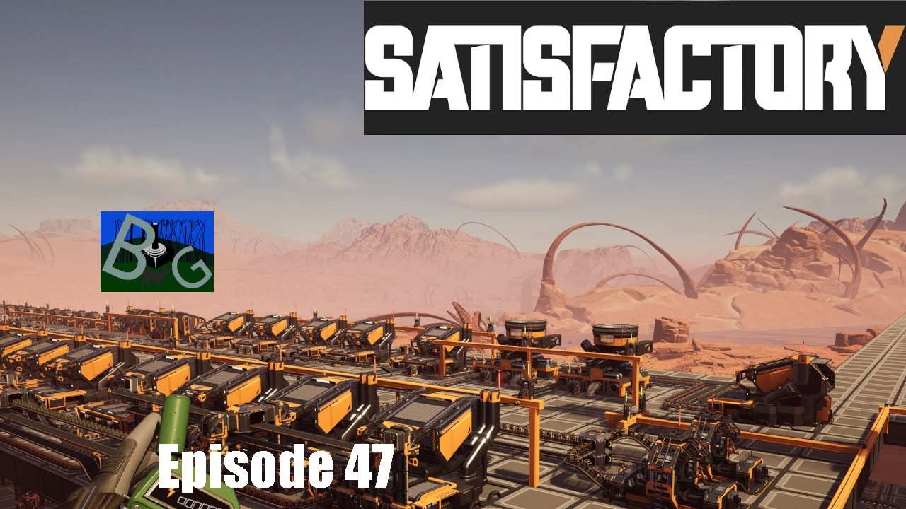 Satisfactory 1.1 Desert Playthrough Ep. 47