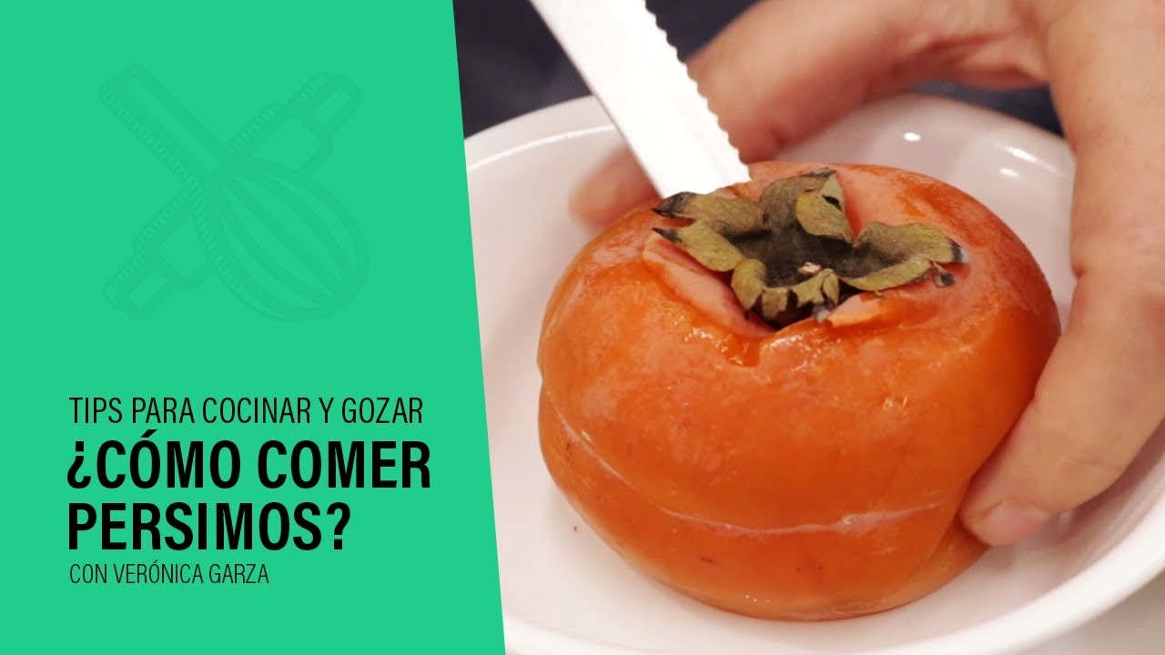 ¿CÓMO COMER PERSIMOS? ¡Simplemente Deliciosos!