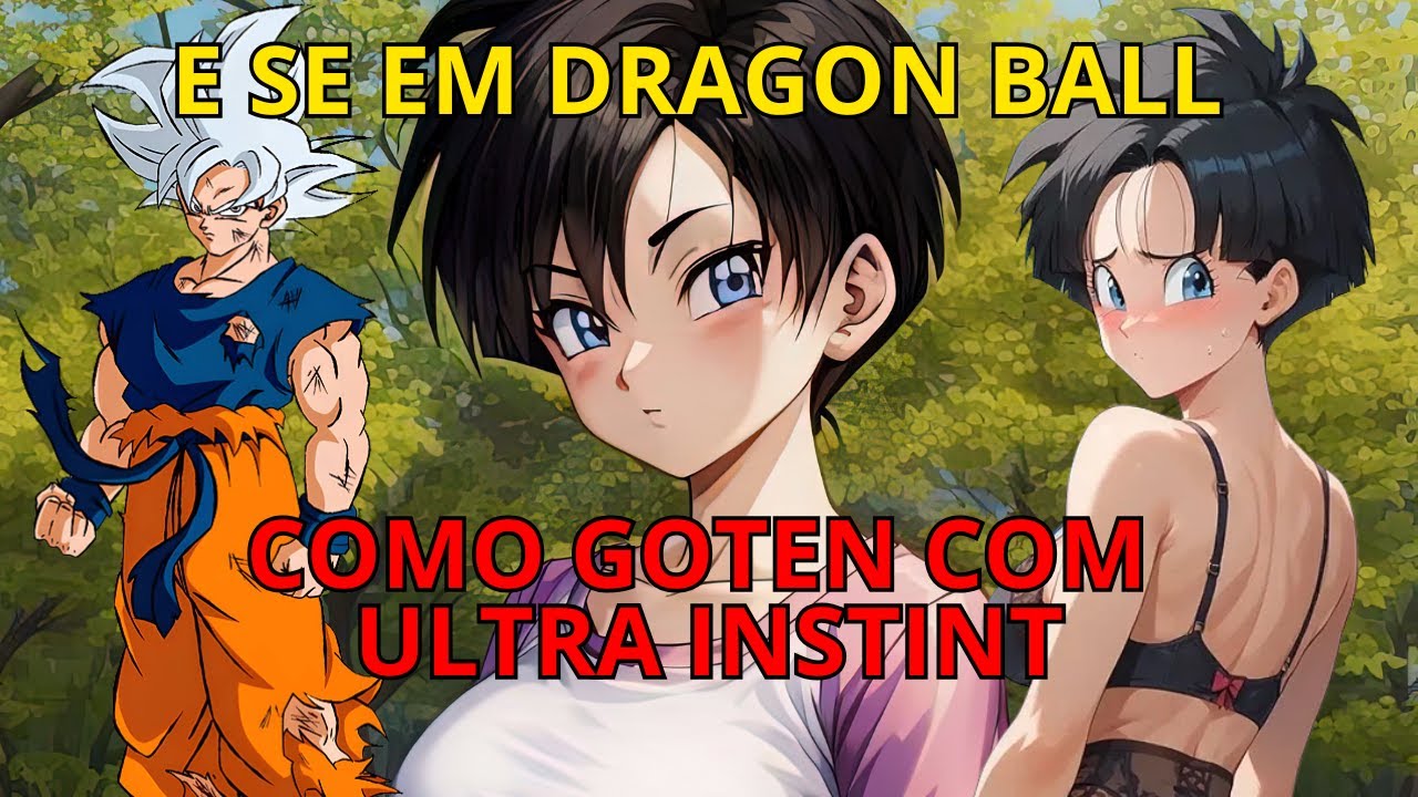 E Se Em Dragon Ball Como Goten com Ultra Instinto - Capítulo 174 a 176