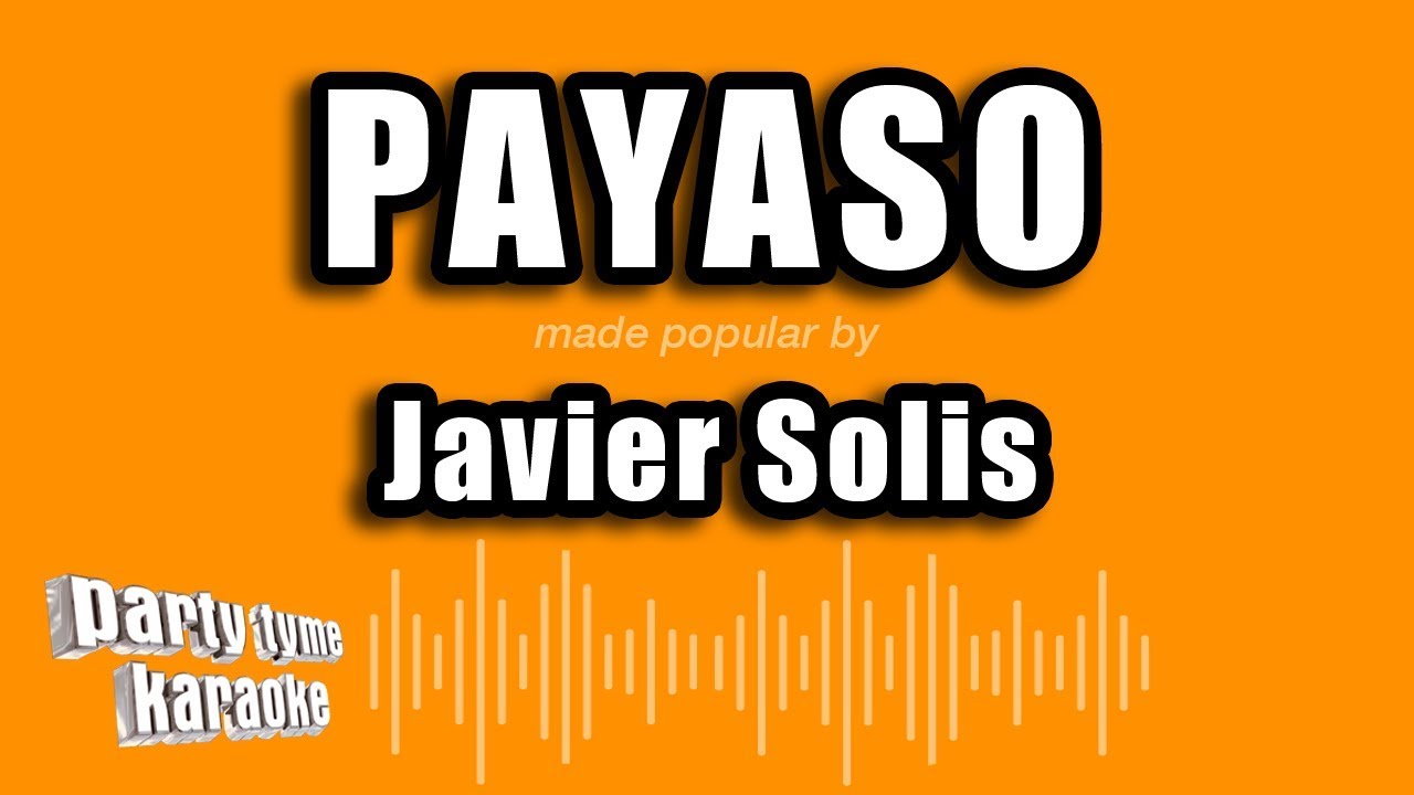 Javier Solis - Payaso (Versión Karaoke)