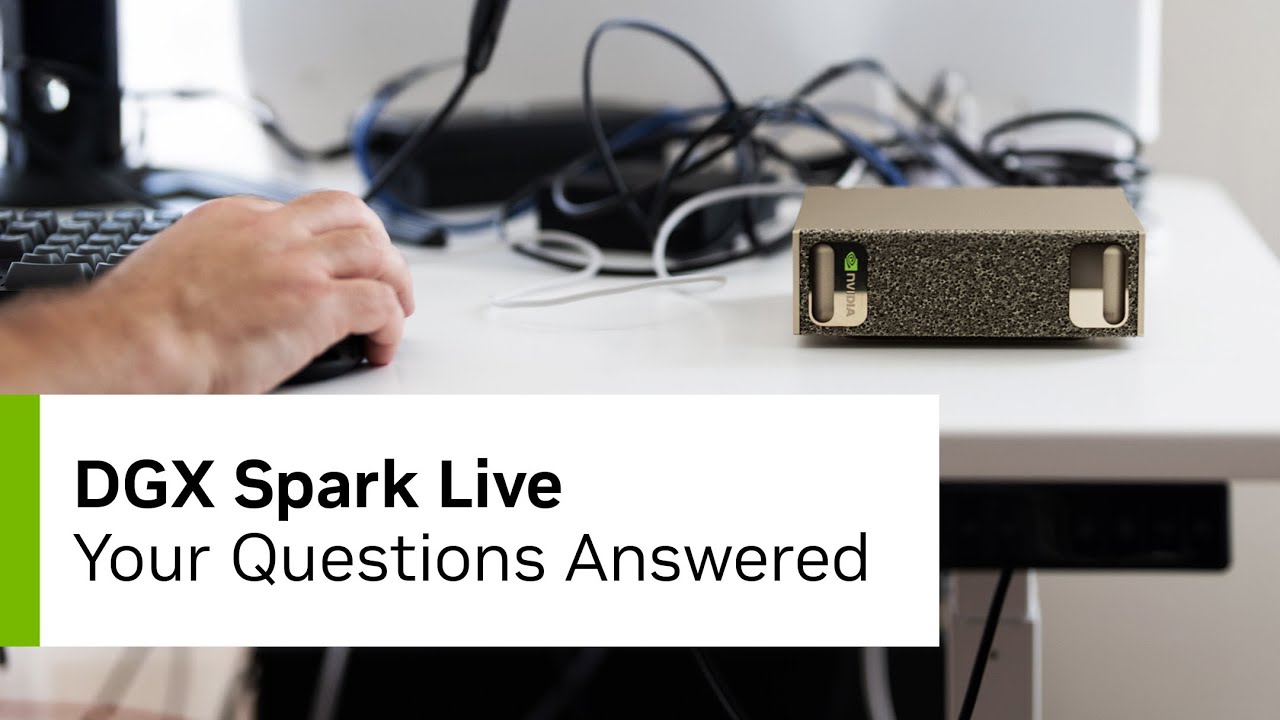 DGX Spark Live: вопросы и ответы разработчиков